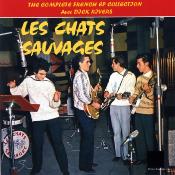 LES CHATS SAUVAGES avec DICK RIVERS "The Complete French EP Collection + Bonus"