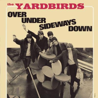 THE YARDBIRDS "Over Under Sideways Down"