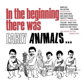 THE ANIMALS "Early Animals