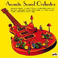 ACOUSTIC SOUND ORCHESTRA<br>Vol. 1 - 100% instrumental - Prix exceptionnel