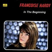 FRANÇOISE HARDY  "In The Beginning"