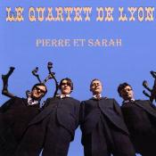 LE QUARTET DE LYON  "Pierre et Sarah"