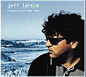 Jeff LARSON<br>Complete Works 1998 / 2000