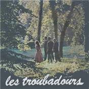 LES TROUBADOURS Le vent et la jeunesse