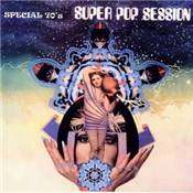 SUPER POP SESSION    "Special groupes 70's"
