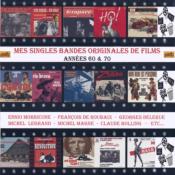 MES SINGLES BANDES ORIGINALES DE FILMS 60's & 70's