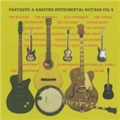 FANTASTIC & RARITIES 50'&60's INSTRUMENTAL GUITARS VOL.6