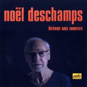 NOËL DESCHAMPS   "Retour aux sources" 