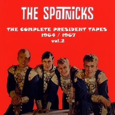 THE SPOTNICKS  "The Complete President Tapes vol.2 - 1964/1967"  (CD jewel case)