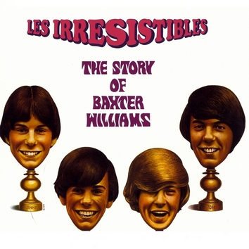 LES IRRESISTIBLES  "The Story Of Baxter Williams"  (CD digipak)