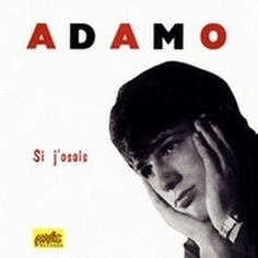 ADAMO "Si j'osais