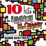 GERARD SAINT PAUL - 10 HITS DE LENNON & MC CARTNEY (+1 BONUS)