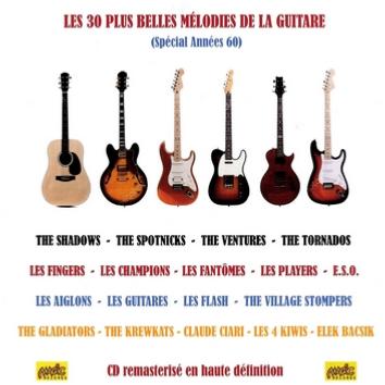 LES 30 PLUS BELLES MÉLODIES DE LA GUITARE  (Spécial années 60) 