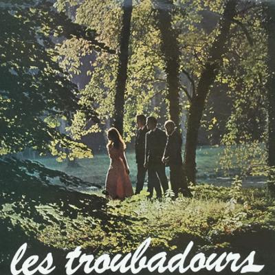 LES TROUBADOURS  "Le vent et la jeunesse"