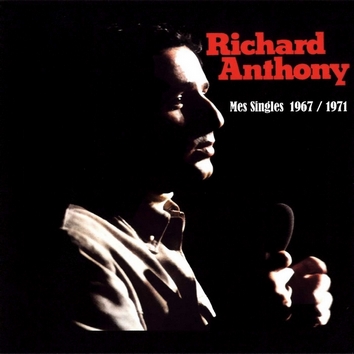RICHARD ANTHONY     "Mes Singles 1967/1971"