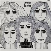 LES ENFANTS TERRIBLES "C'est la vie