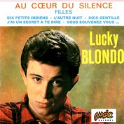 LUCKY BLONDO VOL.2 "AU COEUR DU SILENCE