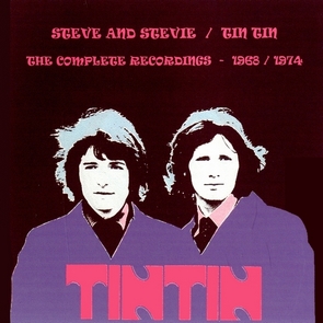 STEVE & STEVIE / TIN TIN   "The Complete Recordings 1968 / 1974"