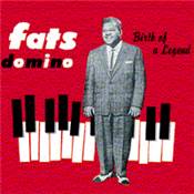 FATS DOMINO<br>FATS DOMINO - BIRTH OF A LEGEND