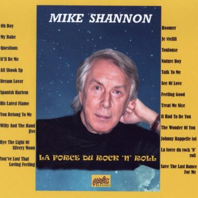 MIKE SHANNON  "La force du rock 'n' roll"