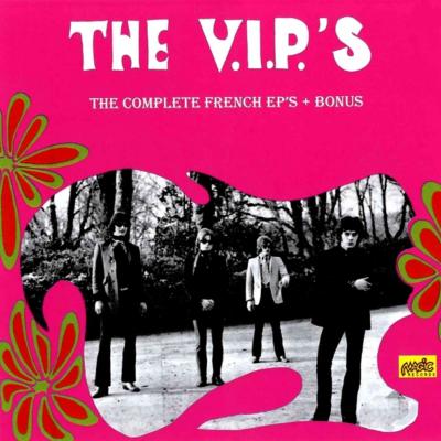THE VIP'S  The Complete French EP's + Bonus