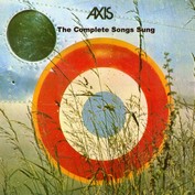 AXIS "The Complete Songs Sung / L'intégrale des chansons chantées