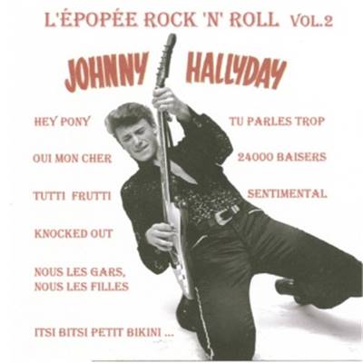 JOHNNY HALLYDAY L EPOPEE ROCK'N'ROLL VOL.2