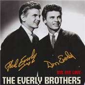 THE EVERLY BROTHERS "Bye Bye Love